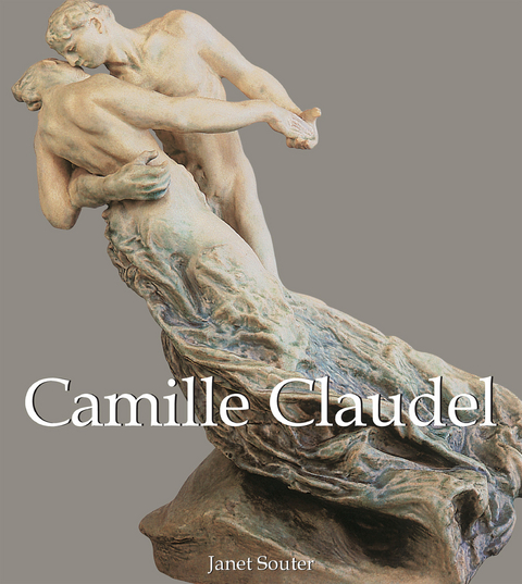 Camille Claudel - Janet Souter