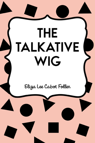 Talkative Wig