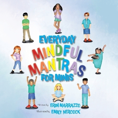 Everyday Mindful Mantras for Minis - Erin Marrazzo