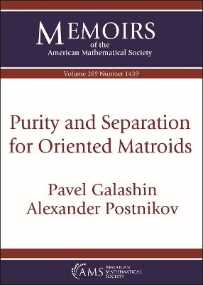 Purity and Separation for Oriented Matroids - Pavel Galashin, Alexander Postnikov