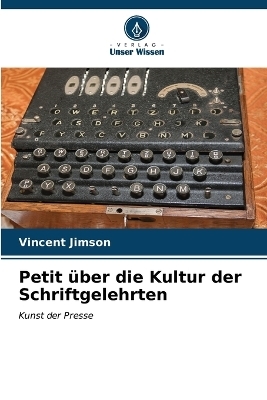 Petit &uuml;ber die Kultur der Schriftgelehrten - Vincent Jimson