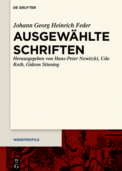 Ausgew&auml;hlte Schriften - Johann Georg Heinrich Feder