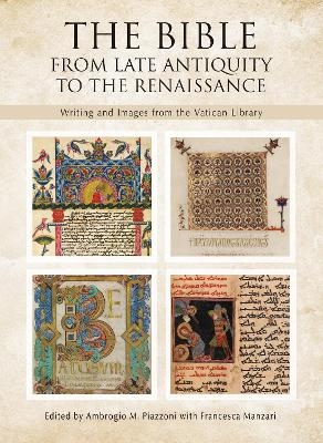 The Bible: From Late Antiquity to the Renaissance - 