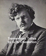 Tremendous Trifles -  G. K. Chesterton