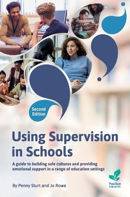Using Supervision in Schools - Penny Sturt, Jo Rowe