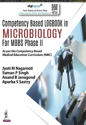 Competency Based Logbook in Microbiology For MBBS Phase II - Jyoti M Nagamoti