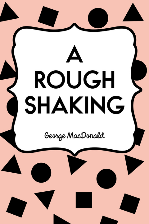 Rough Shaking -  George MacDonald