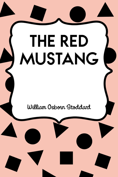 Red Mustang -  William Osborn Stoddard