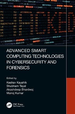 Advanced Smart Computing Technologies in Cybersecurity and Forensics - 