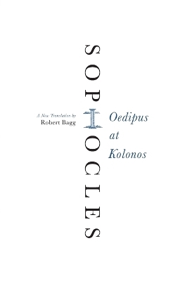 Oedipus at Kolonos: A New Translation -  Sophocles