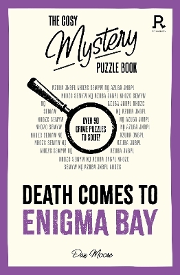 The Cosy Mystery Puzzle Book - Death Comes To Enigma Bay -  Richardson Puzzles and Games
