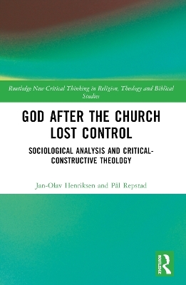 God After the Church Lost Control - Jan-Olav Henriksen, Pal Repstad