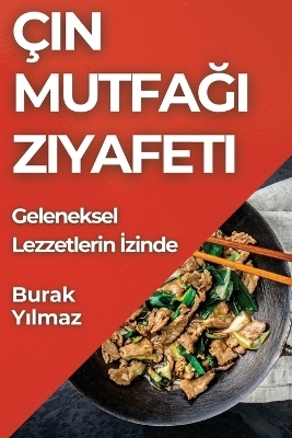 &Ccedil;in Mutfağı Ziyafeti - Burak Yılmaz