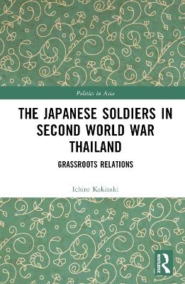 The Japanese Soldiers in Second World War Thailand