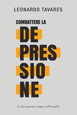 Combattere la Depressione - Leonardo Tavares