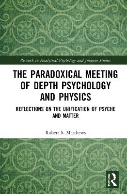 The Paradoxical Meeting of Depth Psychology and Physics