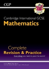 Cambridge International GCSE Maths Complete Revision & Practice: Core & Extended (inc Online Ed) - CGP Books; CGP Books