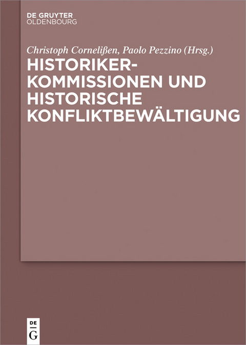 Historikerkommissionen und historische Konfliktbew&auml;ltigung - 