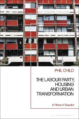 The Labour Party, Housing and Urban Transformation