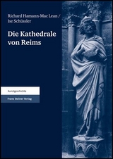 Die Kathedrale von Reims. Teil 2 - Richard Hamann-Mac Lean, Ise Sch&uuml;ssler