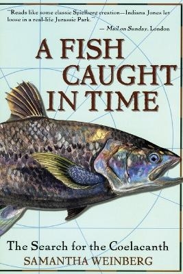 A Fish Caught in Time - Samantha Weinberg,  Fourth Estate