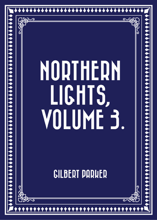 Northern Lights, Volume 3.