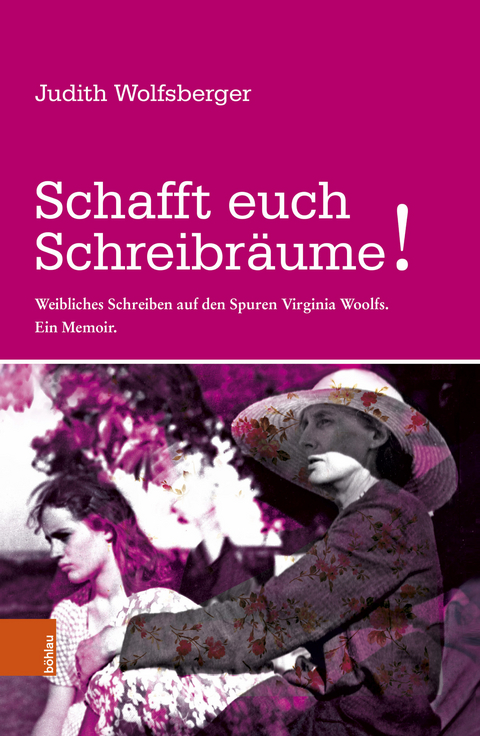Schafft euch Schreibr&auml;ume! - Judith Wolfsberger