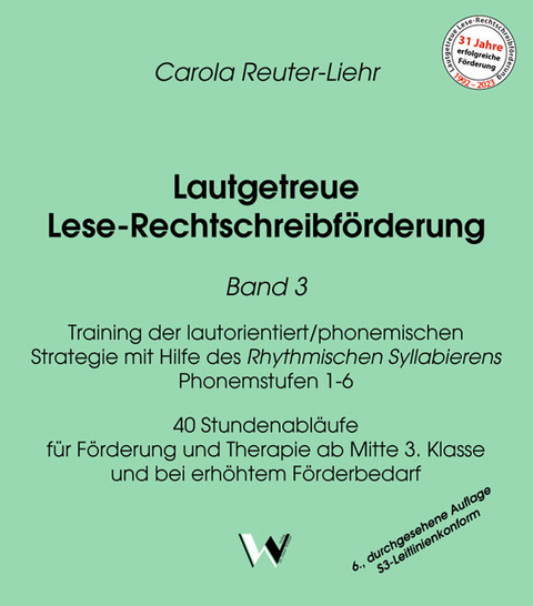 Lautgetreue Lese-Rechtschreibförderung / Lautgetreue Lese-Rechtschreibförderung Band 3 - Carola Reuter-Liehr