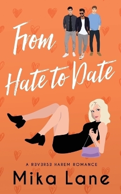 From Hate to Date - Mika Lane