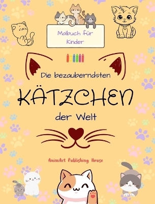 Die bezauberndsten Kätzchen der Welt - Malbuch für Kinder - Kreative und lustige Szenen lächelnder Katzen