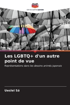 Les LGBTQ+ d'un autre point de vue - Ueslei S&aacute;