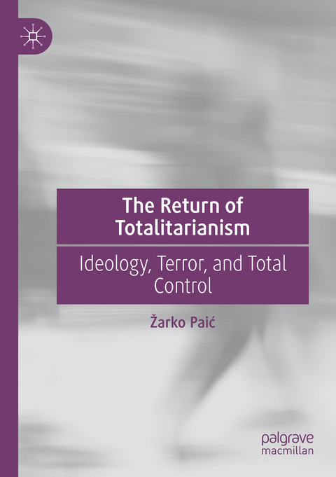 The Return of Totalitarianism - Žarko Paić