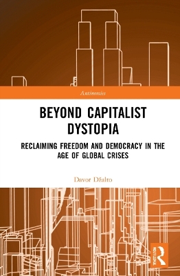 Beyond Capitalist Dystopia - Davor Džalto