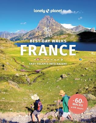 Lonely Planet Best Day Walks France -  Lonely Planet, Ashley Parsons