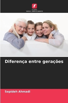 Diferença entre gerações - Sepideh Ahmadi