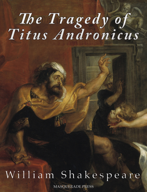 Tragedy of Titus Andronicus -  William Shakespeare