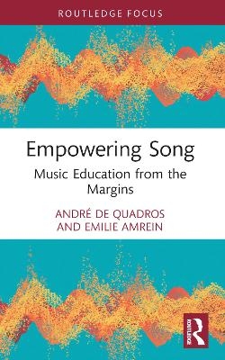 Empowering Song - Andr&eacute; de Quadros, Emilie Amrein