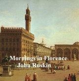Mornings in Florence -  John Ruskin