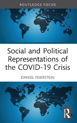 Social and Political Representations of the COVID-19 Crisis