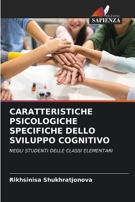 Caratteristiche Psicologiche Specifiche Dello Sviluppo Cognitivo - Rikhsinisa Shukhratjonova