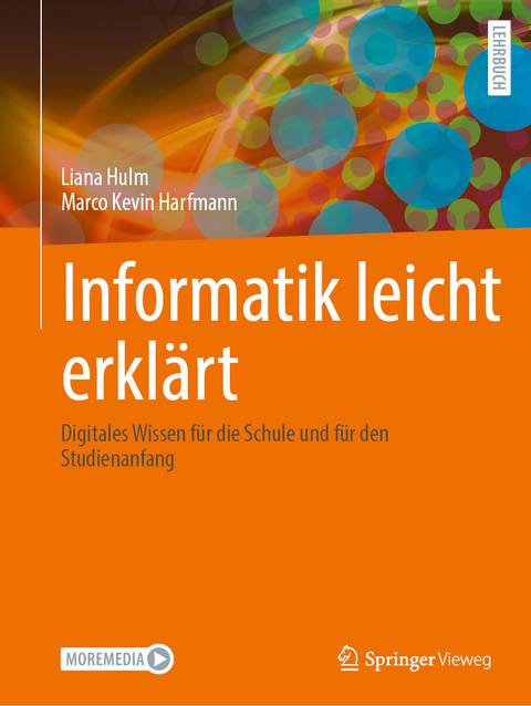 Informatik leicht erkl&auml;rt - Liana Hulm, Marco Kevin Harfmann