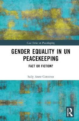 Gender Equality in UN Peacekeeping - Sally Anne Corcoran