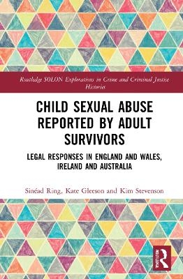 Child Sexual Abuse Reported by Adult Survivors - Sin&eacute;ad Ring, Kate Gleeson, Kim Stevenson