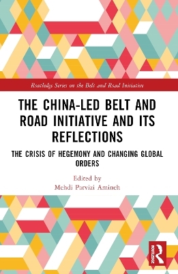 The China-led Belt and Road Initiative and its Reflections
