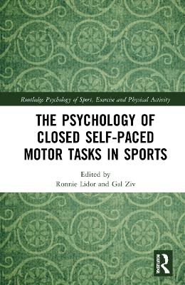 The Psychology of Closed Self-Paced Motor Tasks in Sports