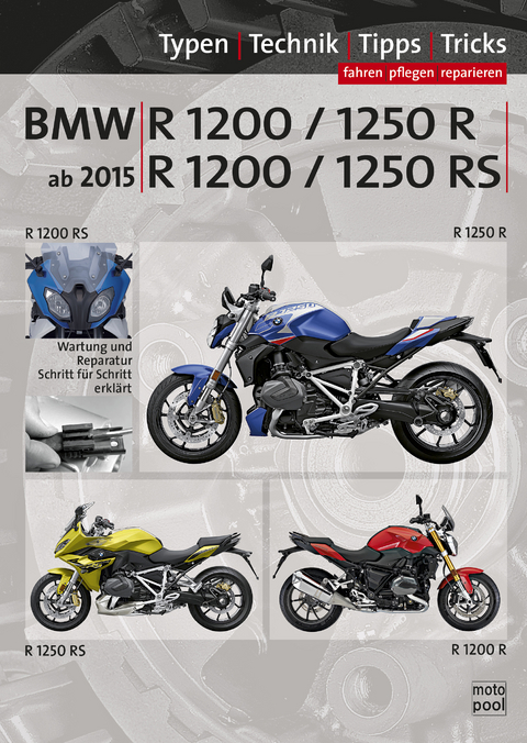 BMW R 1200 R, BMW R 1250 R, BMW R 1200 RS, BMW R 1250 RS Reparaturanleitung - Thomas Jung, Uwe Altmann