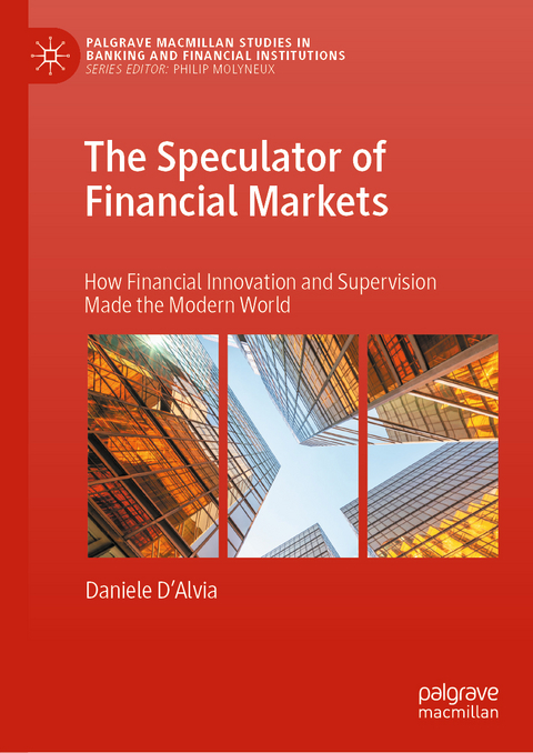 The Speculator of Financial Markets - Daniele D&rsquo;Alvia