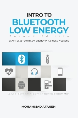 Intro to Bluetooth Low Energy - Mohammad Afaneh