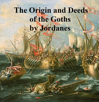 Origin and Deeds of the Goths