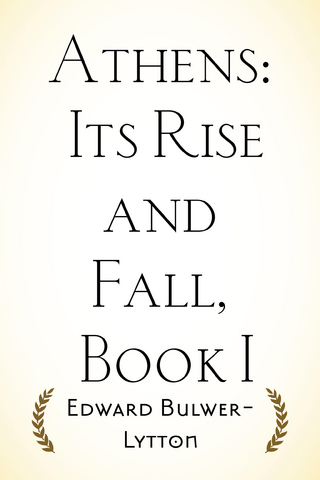 Athens: Its Rise and Fall, Book I